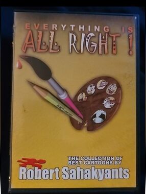 Robert Sahakyants Everything is All Right! : The Collection of Best Cartoons